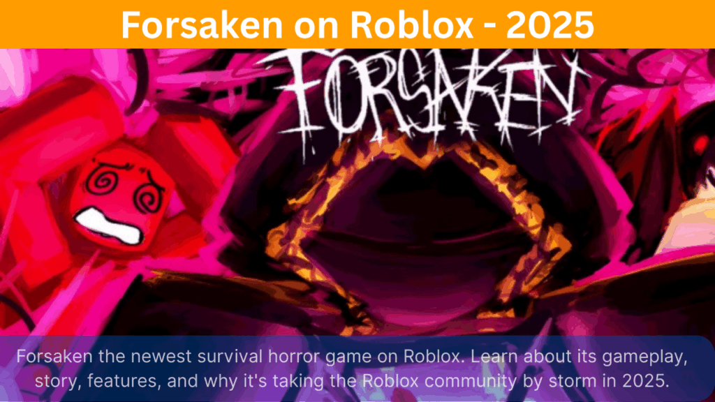 Forsaken on Roblox: The Ultimate Survival Horror Experience in 2025